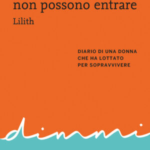 Libro - Le femmine e i cani non possono entrare. Diario di una donna che ha lottato per sopravvivere - ISBN 9791259961754