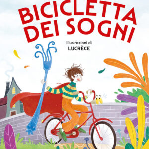 Libro - La bicicletta dei sogni - ISBN 9791259962065
