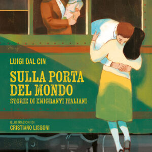 Libro - Sulla porta del mondo. Storie di migranti italiani - ISBN 9791259962256