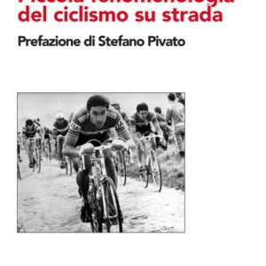 Libro - Piccola fenomenologia del ciclismo su strada - ISBN 9791280074133