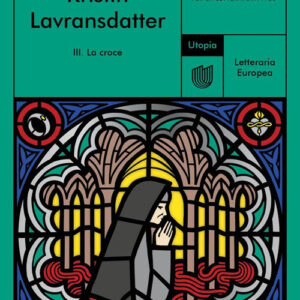 Libro - La croce. Kristin Lavransdatter. Vol. 3 - ISBN 9791280084927