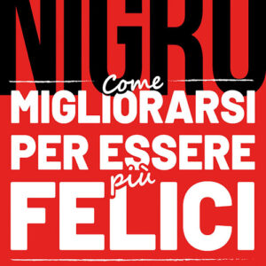 Libro - Come migliorarsi per essere più felici sviluppando i propri centri di qualità permanenti - ISBN 9791280642301