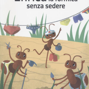 Libro - Enrica la formica senza sedere! - ISBN 9791280669117