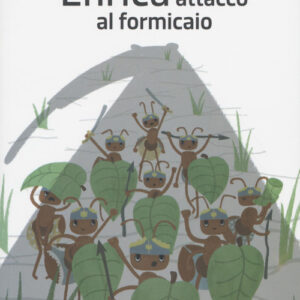 Libro - Enrica, attacco al formicaio - ISBN 9791280669124