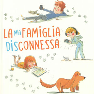 Libro - La mia famiglia disconnessa - ISBN 9791280669339