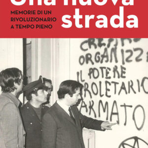 Libro - Una nuova strada. Memorie di un rivoluzionario a tempo pieno - ISBN 9791280682147
