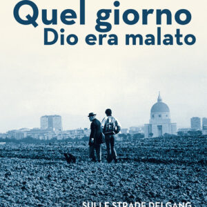 Libro - Quel giorno Dio era malato - ISBN 9791280682581