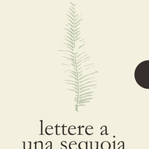Libro - Lettere a una sequoia - ISBN 9791280837264