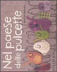 Libro Nel paese delle pulcette di Beatrice Alemagna - ean 9780714856384 - Phaidon