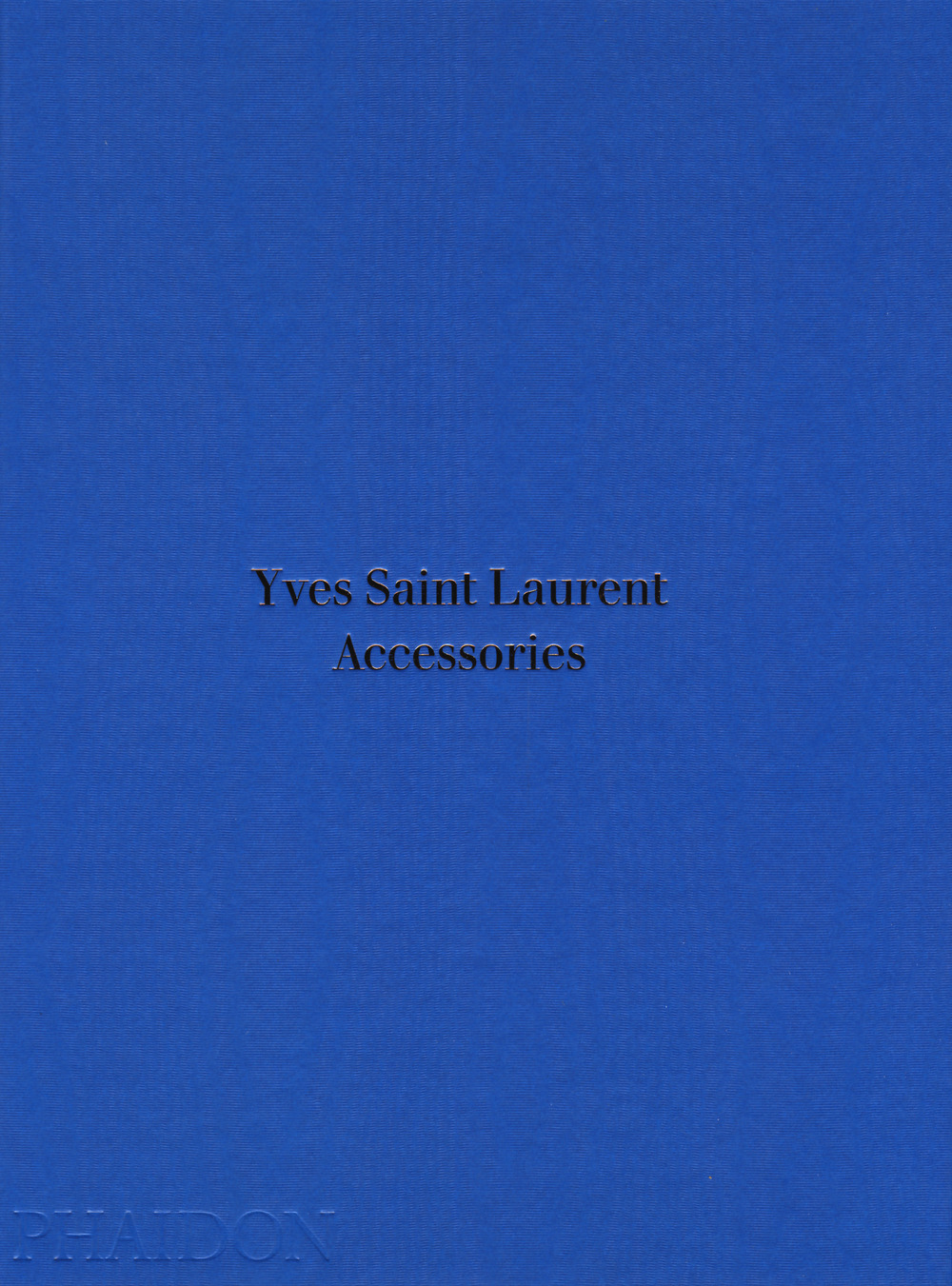 Libro Yves Saint Laurent accessories di Patrick Mauriès - ean 9780714874715 - Phaidon