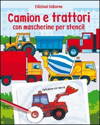 Libro Camion e trattori. Con mascherine per stencil di Alice Pearcey; Andy Tudor - ean 9780746083147 - Usborne