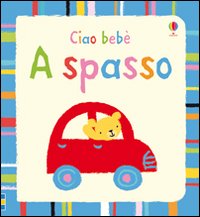 Libro A spasso di Jenny Tyler; Stella Baggott - ean 9781409506010 - Usborne