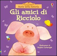 Libro amici di Ricciolo di Fiona Watt; Stephen Cartwright - ean 9781409527237 - Usborne