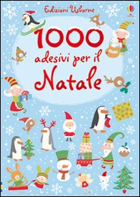 Libro 1000 adesivi per il Natale di Fiona Watt; Stella Baggott - ean 9781409529316 - Usborne