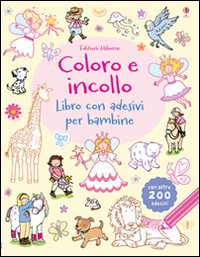 Libro Coloro e incollo. Libro con adesivi per bambine di Jessica Greenwell - ean 9781409542971 - Usborne