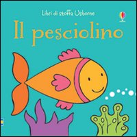 Libro pesciolino di Fiona Watt; Rachel Wells - ean 9781409547846 - Usborne