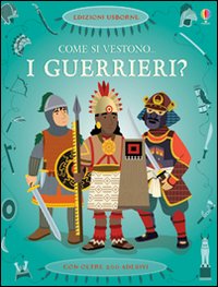 Libro Come si vestono... i guerrieri? Con adesivi di Lisa Jane Gillespie; Emi Ordás - ean 9781409559702 - Usborne