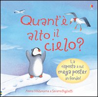 Libro Quant'è alto il cielo? Ti sei mai chiesto... Con poster di Anna Milbourne; Serena Riglietti - ean 9781409561217 - Usborne