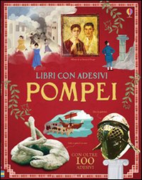 Libro Pompei. Con adesivi di Struan Reid; Aleks Sennwald; Ian McNee - ean 9781409565833 - Usborne