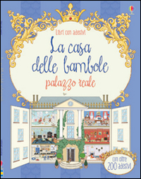 Libro Casa delle bambole. Palazzo reale. Libri con adesivi di Struan Reid; Elisabetta Ferrero - ean 9781409577485 - Usborne