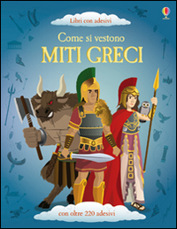Libro Come si vestono... miti greci. Con adesivi di Lisa Jane Gillespie; Emi Ordás - ean 9781409578840 - Usborne