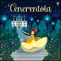 Libro Cenerentola. Classici per l'infanzia di Susanna Davidson; Lorena Alvarez - ean 9781409589853 - Usborne