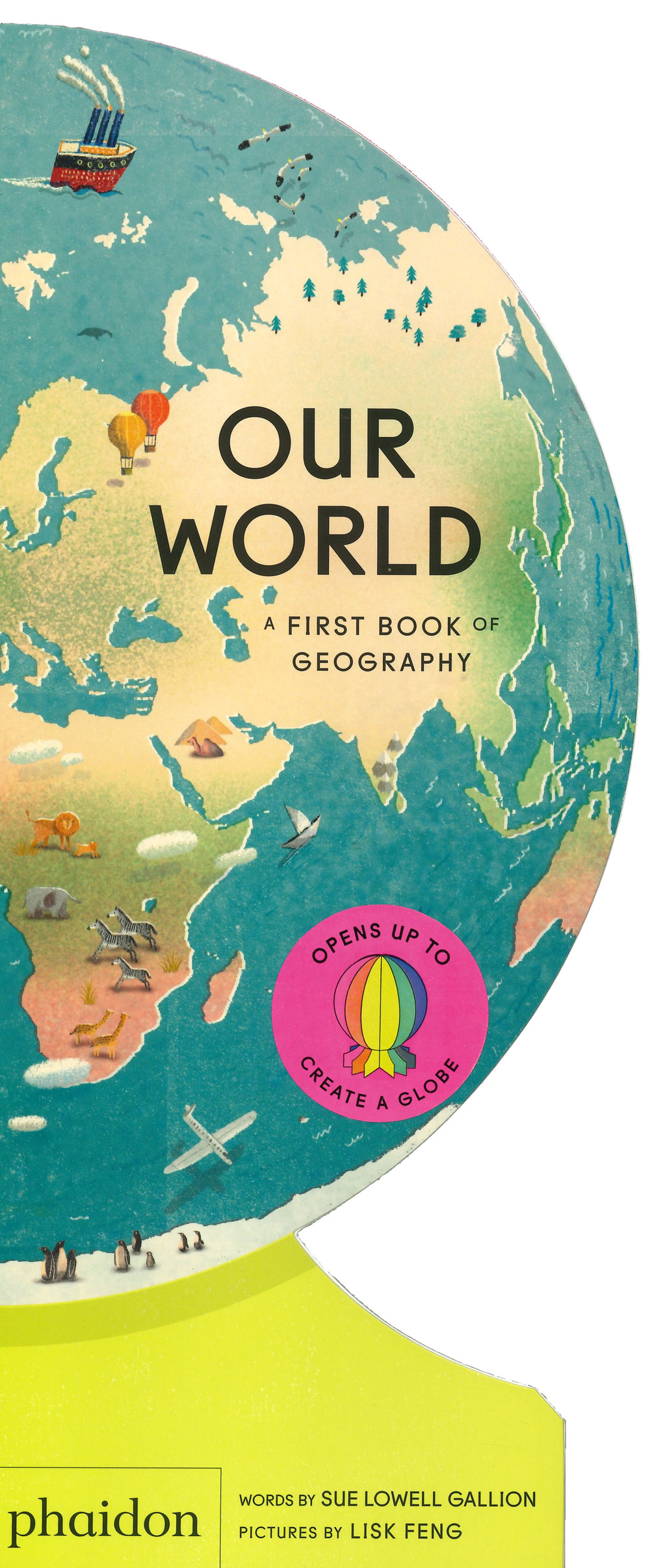 Libro Our world. A first book of geography di Sue Lowell Gallion - ean 9781838660819 - Phaidon