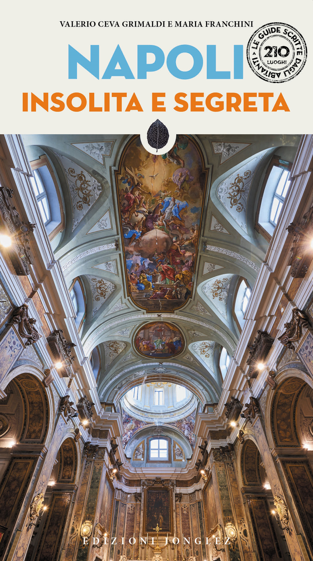 Libro Napoli insolita e segreta di Valerio Ceva Grimaldi; Maria Franchini - ean 9782361955229 - Jonglez