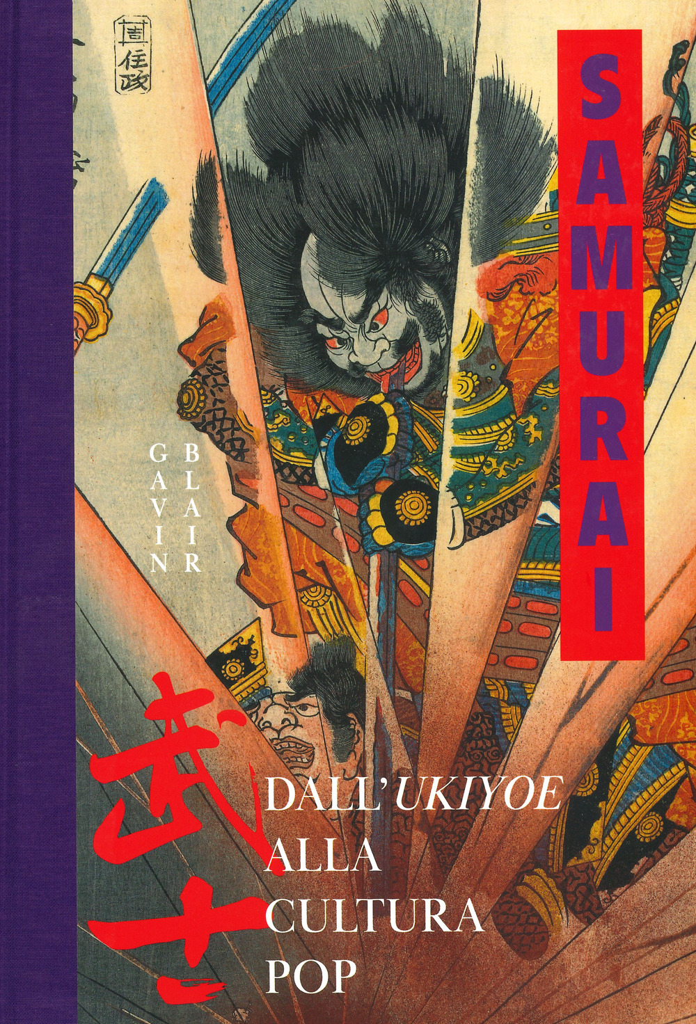 Libro Samurai. Dall'Ukiyoe alla cultura pop di Gavin Blair - ean 9782889354160 - Nuinui