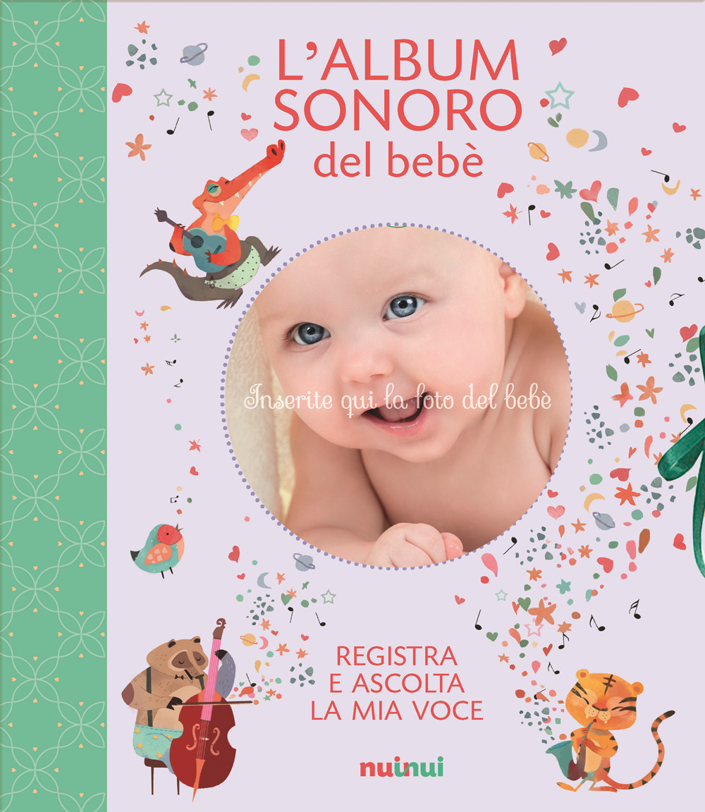 Libro album sonoro del bebè. Album di ricordi di Clara Zanotti - ean 9782889750474 - Nuinui