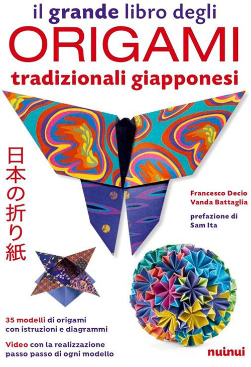Libro grande libro degli origami tradizionali giapponesi di Francesco Decio; Vanda Battaglia - ean 9782889751136 - Nuinui