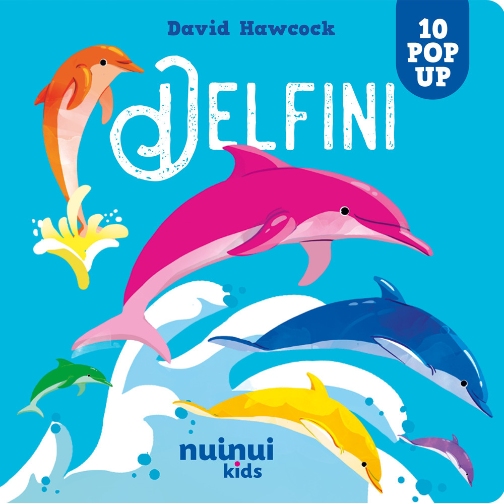 Libro Delfini. Sorprendenti pop up di David Hawcock - ean 9782889751990 - Nuinui