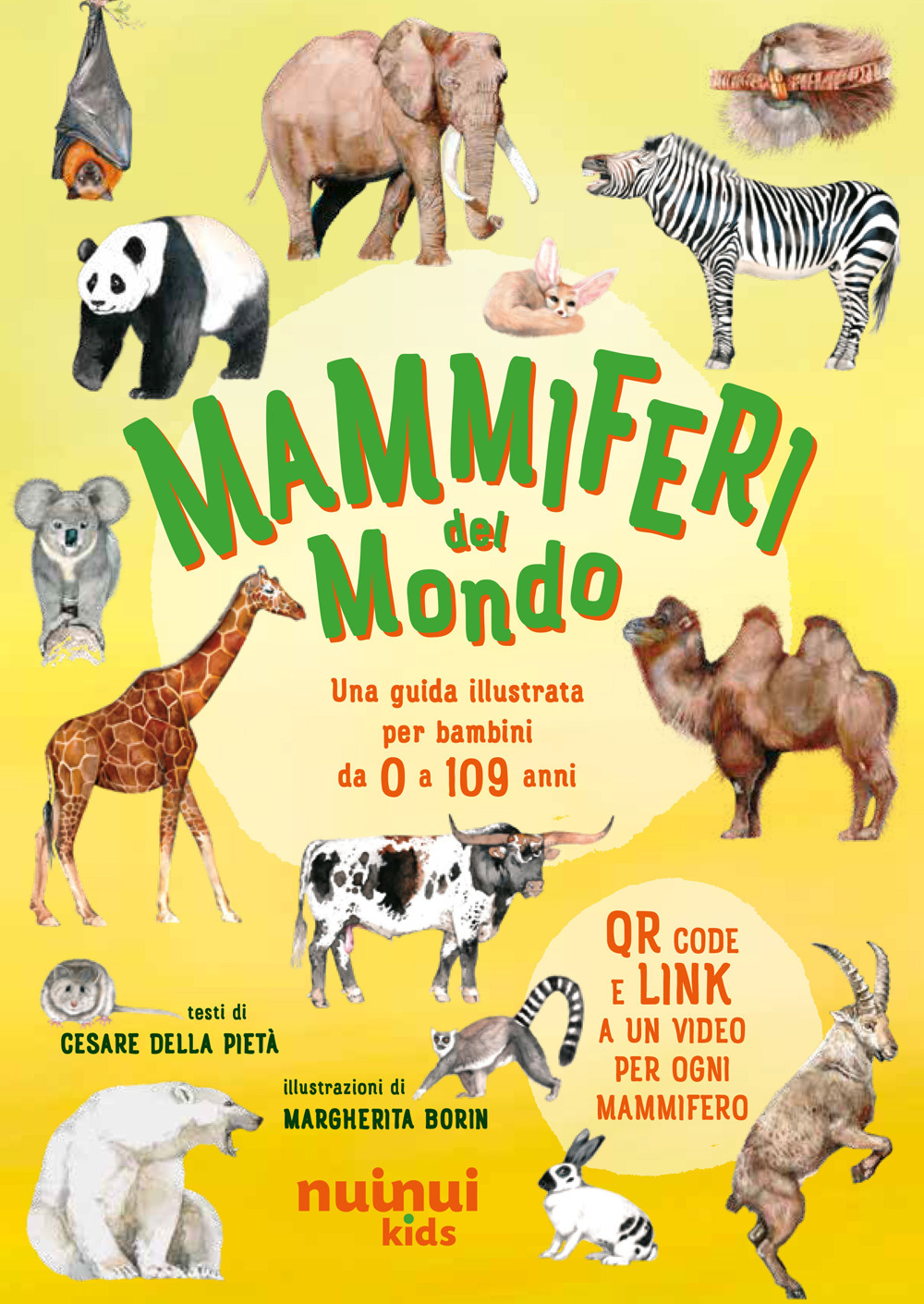 Libro Mammiferi del mondo. Una guida illustrata per bambini da 0 a 109 anni di Cesare Della Pietà - ean 9782889752065 - Nuinui