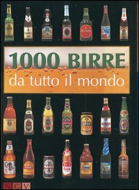 Libro Mille birre da tutto il mondo di  - ean 9783625000242 - NGV