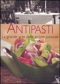 Libro Antipasti. La grande arte delle piccole pietanze di  - ean 9783625000259 - NGV