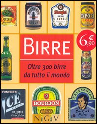 Libro Birre. Oltre 300 birre da tutto il mondo di  - ean 9783625111900 - NGV