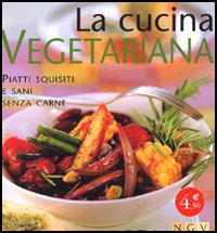 Libro cucina vegetariana. Piatti squisiti e sani senza carne di  - ean 9783625112235 - NGV