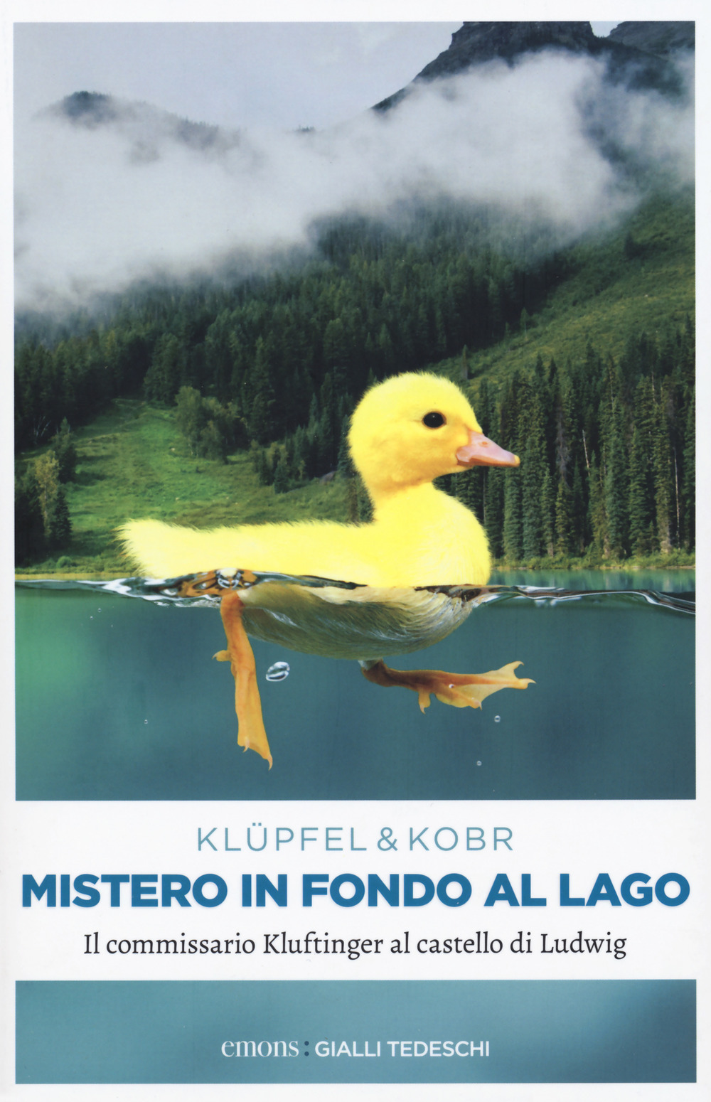 Libro Mistero in fondo al lago. Il commissario Kluftinger al castello di Ludwig di Volker Klüpfel; Michael Kobr - ean 9783740803735 - Emons Edizioni
