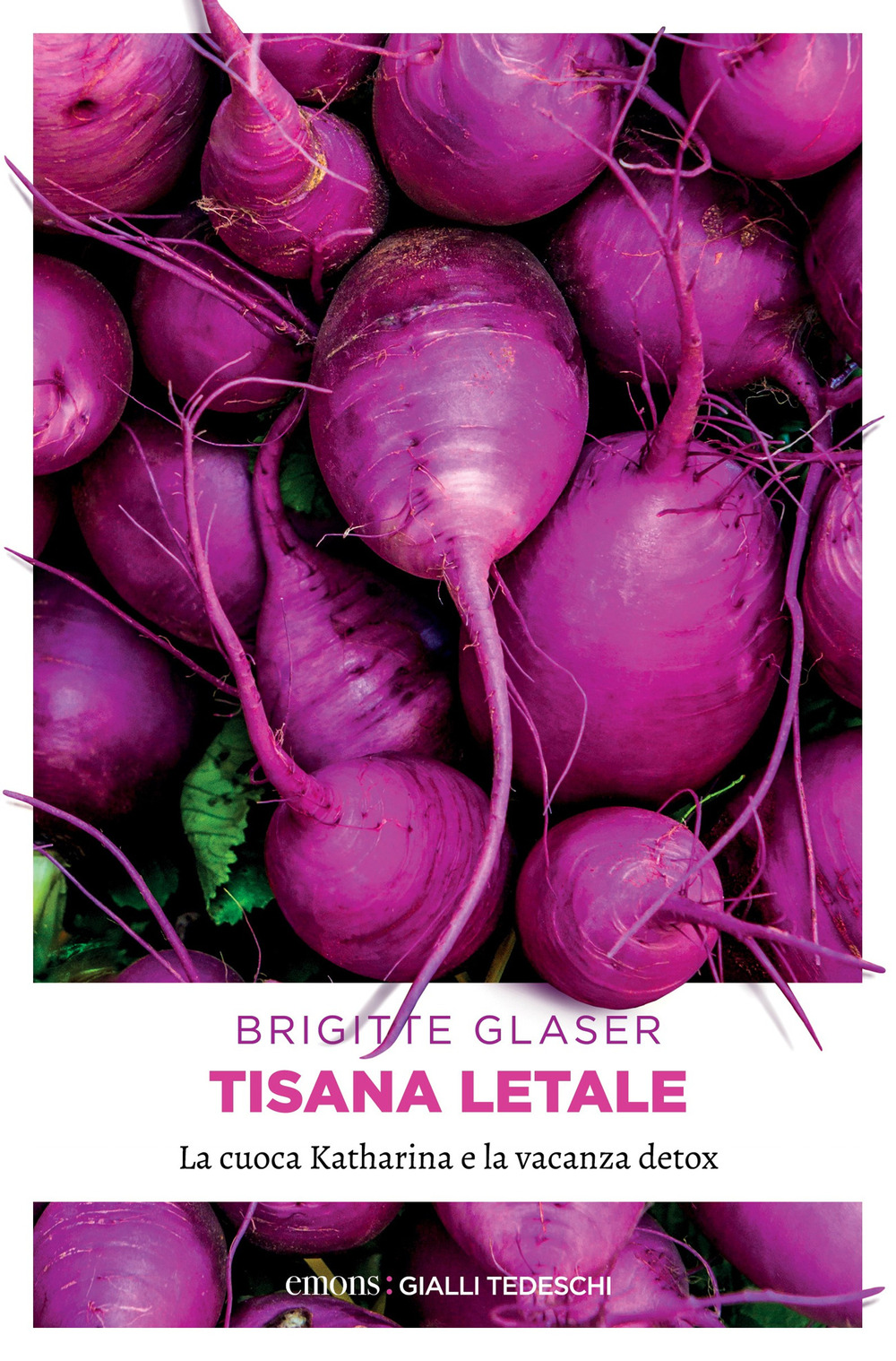 Libro Tisana letale. La cuoca Katharina e la vacanza detox di Brigitte Glaser - ean 9783740813062 - Emons Edizioni