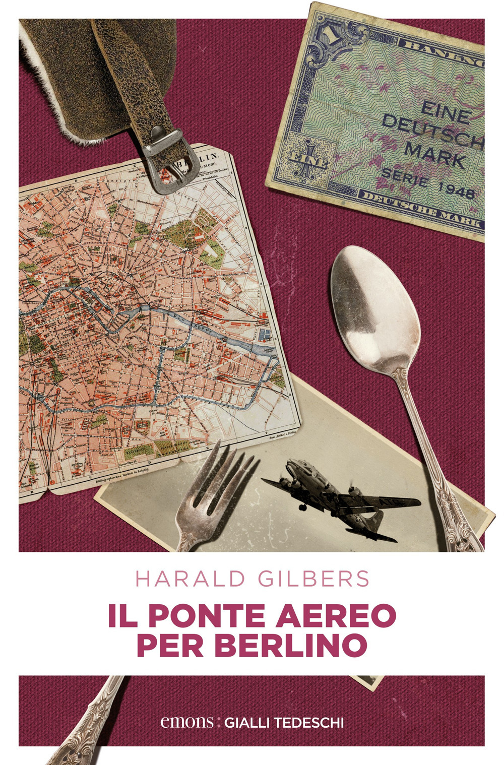 Libro ponte aereo per Berlino. Il commissario Oppenheimer e l'indagine tra Est e Ovest di Harald Gilbers - ean 9783740815349 - Emons Edizioni