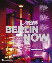 Libro Berlin now. Ediz. inglese e tedesca di Dagmar von Taube - ean 9783832793531 - TeNeues