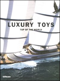 Libro Luxury toys. Top of the world di  - ean 9783832794071 - TeNeues