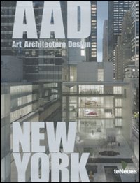 Libro New York. AAD. Art architecture design di Patrice Farameh - ean 9783832794354 - TeNeues