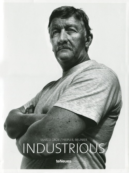 Libro Industrious di Marco Grob; David Hiepler; Fritz Brunier - ean 9783832795399 - TeNeues