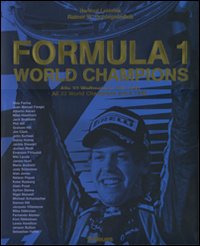 Libro Formula 1. World Champions. Ediz. inglese e tedesca di Rainer W. Schlegelmilch; Hartmut Lehbrink - ean 9783832796129 - TeNeues