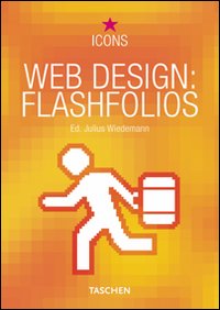 Libro Web design: flashfolios di Julius Wiedemann - ean 9783836504997 - Taschen