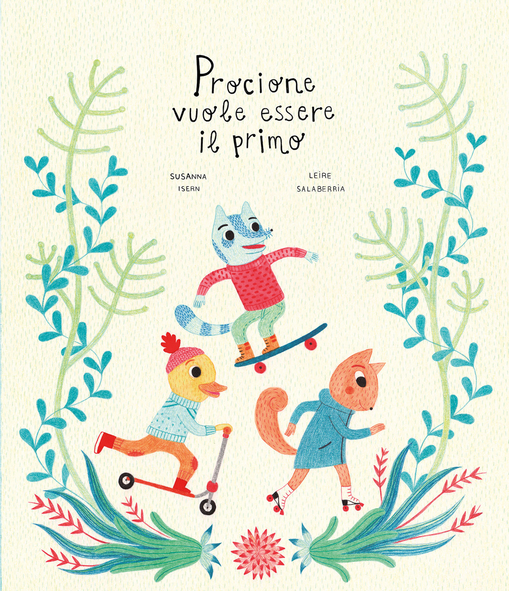 Libro Procione vuole essere il primo di Susanna Isern; Leire Salaberria - ean 9788417123093 - Nube Ocho