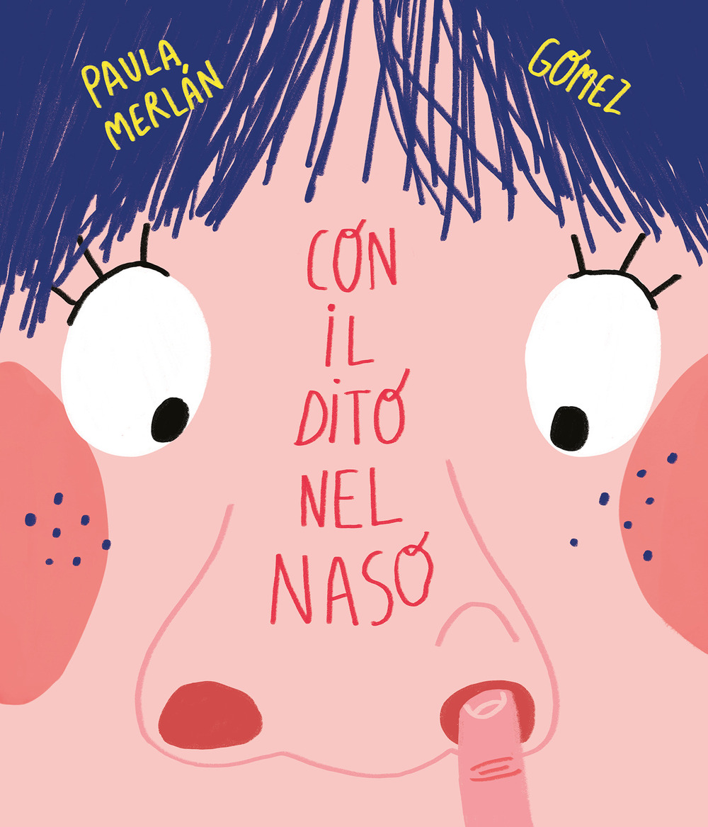 Libro Con il dito nel naso di Paula Merlán - ean 9788417123796 - Nube Ocho