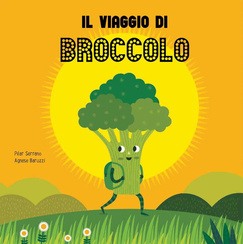 Libro viaggio del broccolo di Pilar Serrano; Agnese Baruzzi - ean 9788417123888 - Nube Ocho