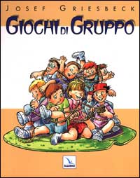Libro Giochi di gruppo di Josef Griesbeck - ean 9788801015263 - Editrice Elledici